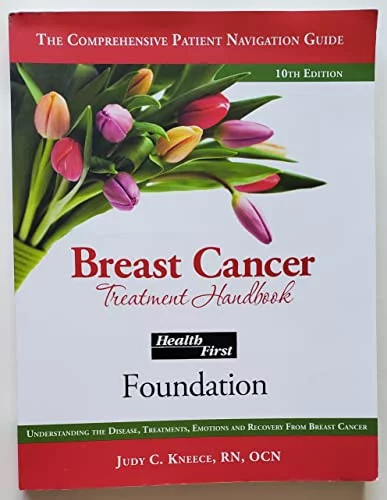 Pre-Owned Breast Cancer Treatment Handbook, 10th Edition (2022): Understanding the Disease, Treatments, Emotions and Recovery from Paperback