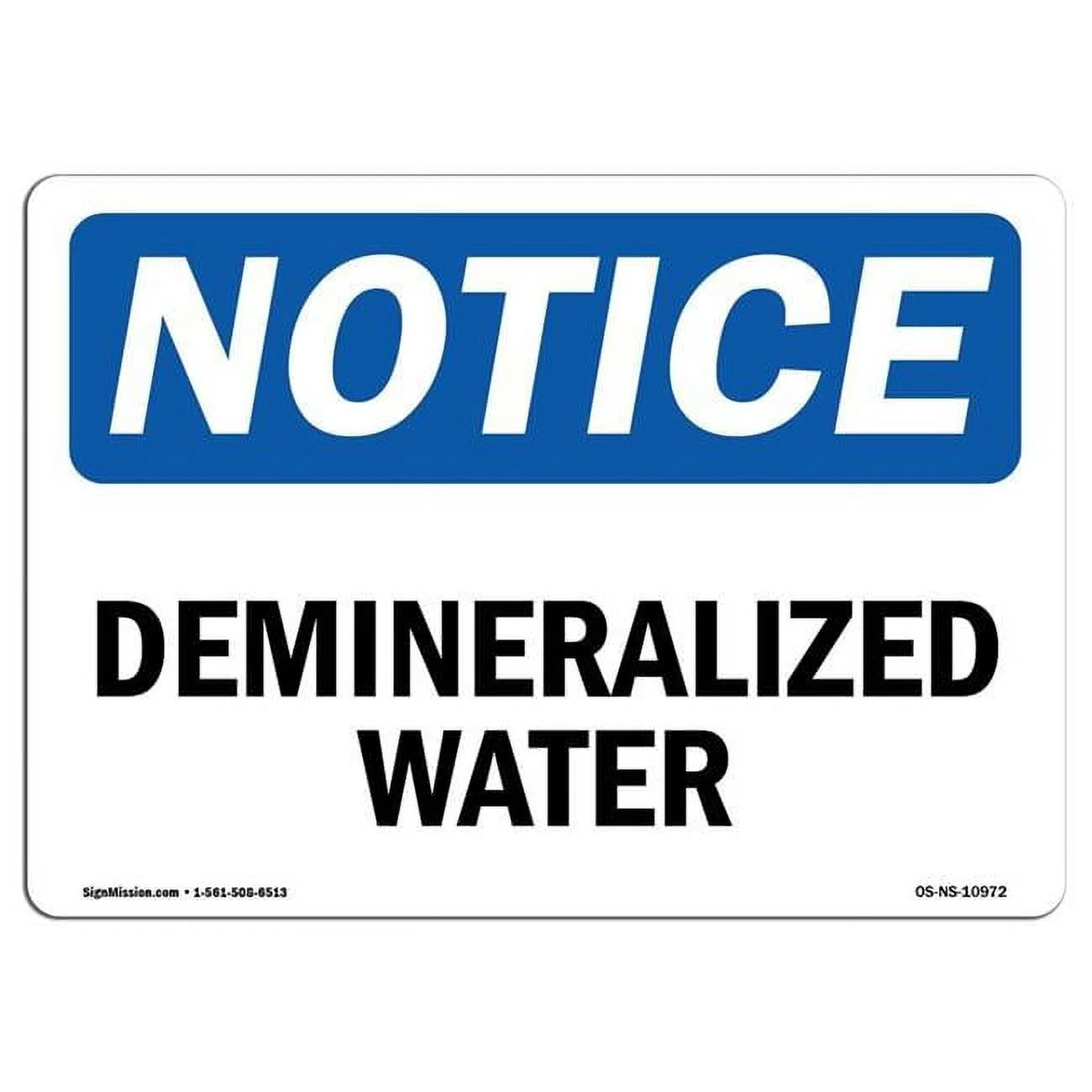 12 x 18 in. OSHA Notice Sign - Demineralized Water