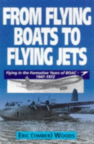 Pre-Owned From Flying Boats to Jets: Post-war Development of Air Travel as Seen from the Flight-deck Paperback