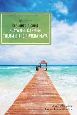 Pre-Owned Explorer's Guide Playa del Carmen, Tulum & the Riviera Maya (Paperback) 168268217X 9781682682173