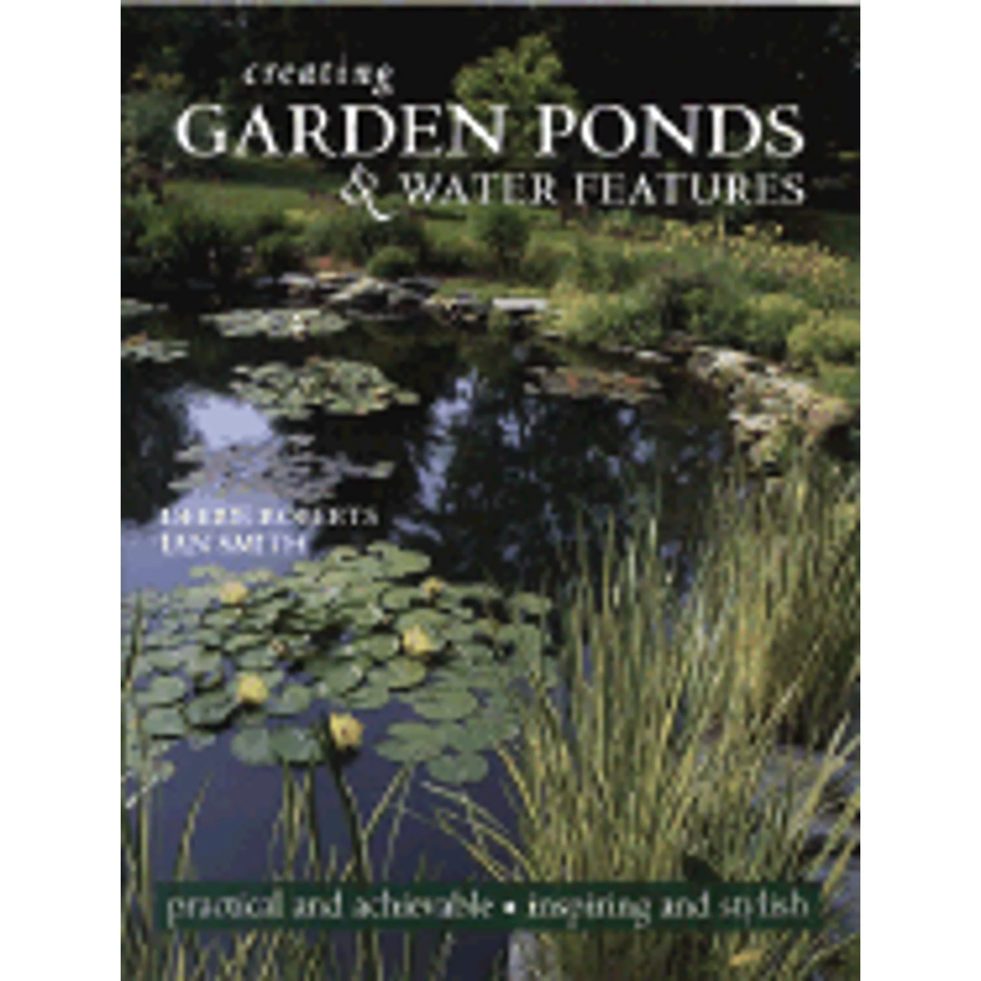 Pre-Owned Creating Garden Ponds & Water.. (Paperback 9781571454928) by Debbie Roberts, Ian Smith