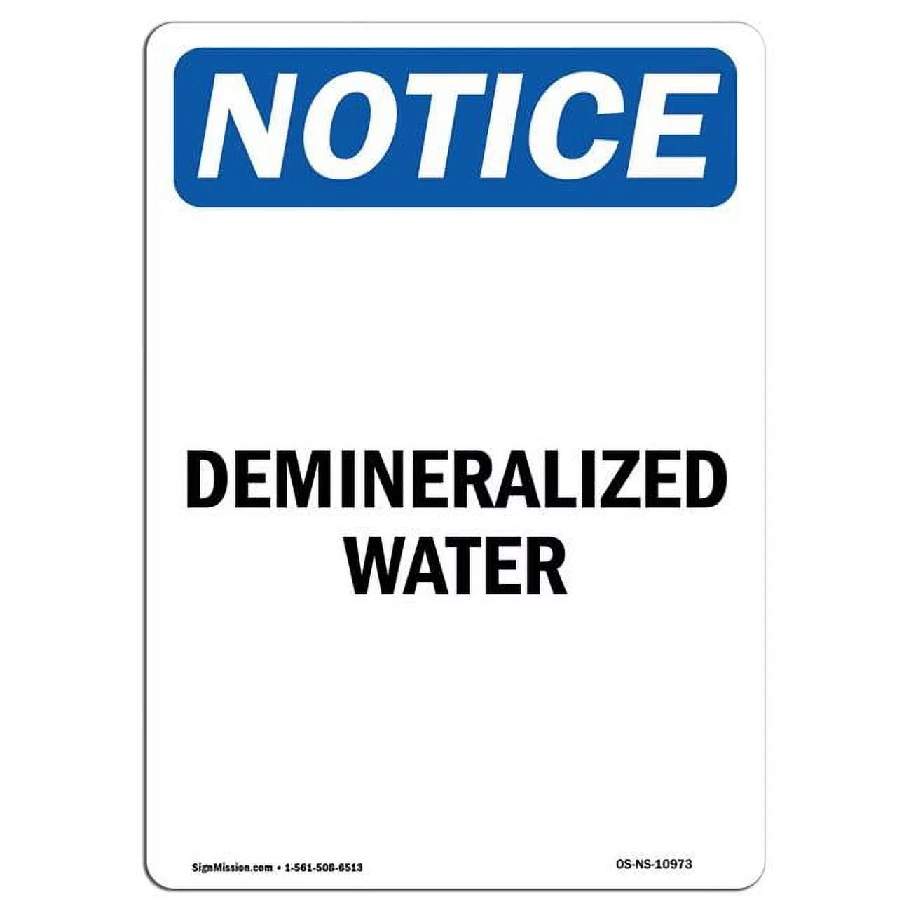 12 x 18 in. OSHA Notice Sign - Demineralized Water