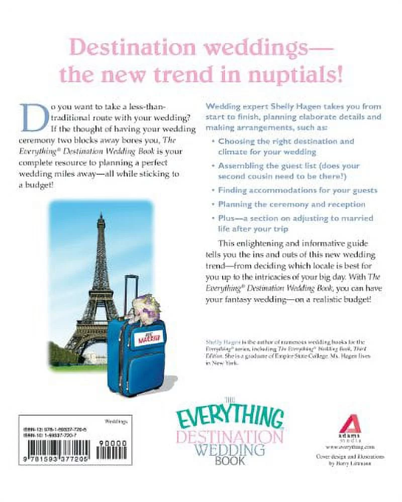Everything® Series: The Everything Destination Wedding Book : A Complete Guide to Planning Your Wedding Away from Home (Paperback)