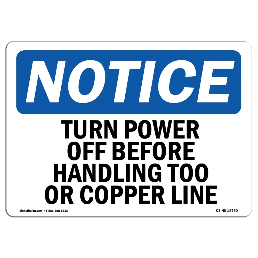 OSHA Notice Sign - Turn Power Off Before Handling Tool Or Copper Line | Decal | Protect Your Business, Work Site |  Made in the USA