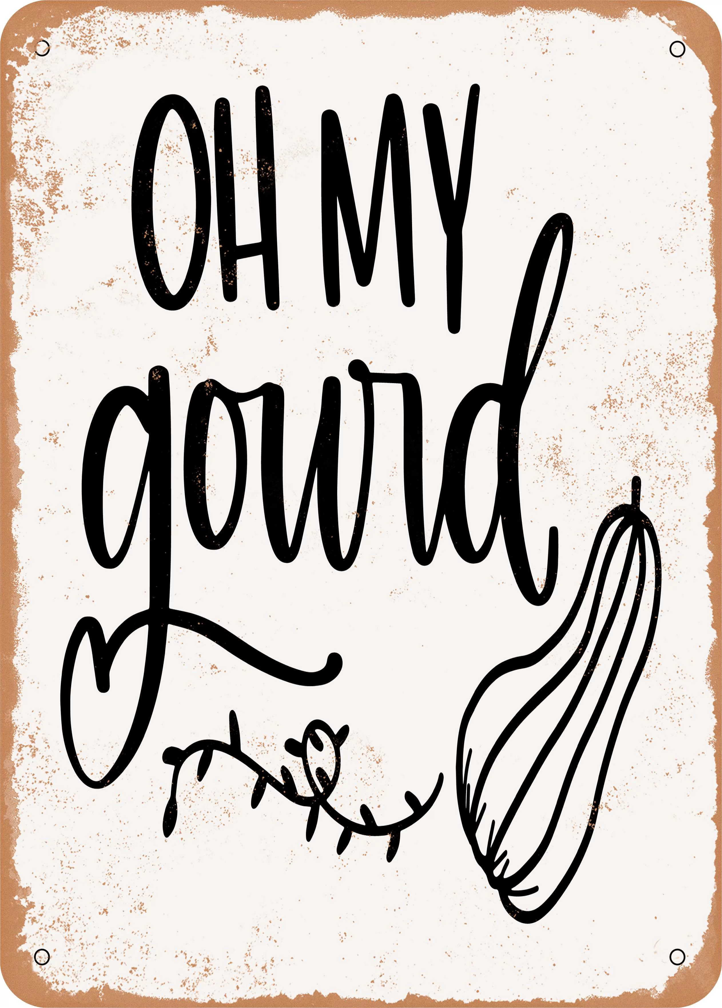 7 x 10 METAL SIGN - Oh My Gourd - 4 - Vintage Rusty Look