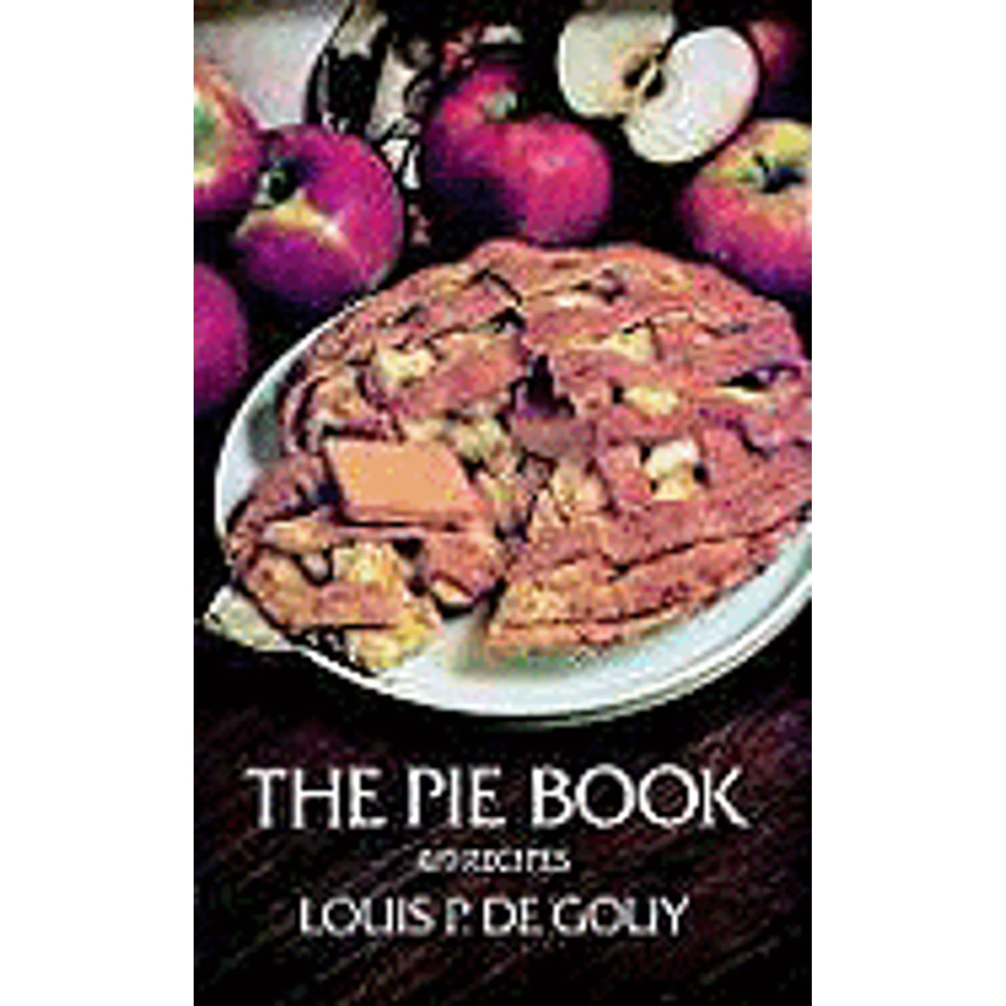 Pre-Owned The Pie Book (Paperback 9780486229973) by Louis P De Gouy