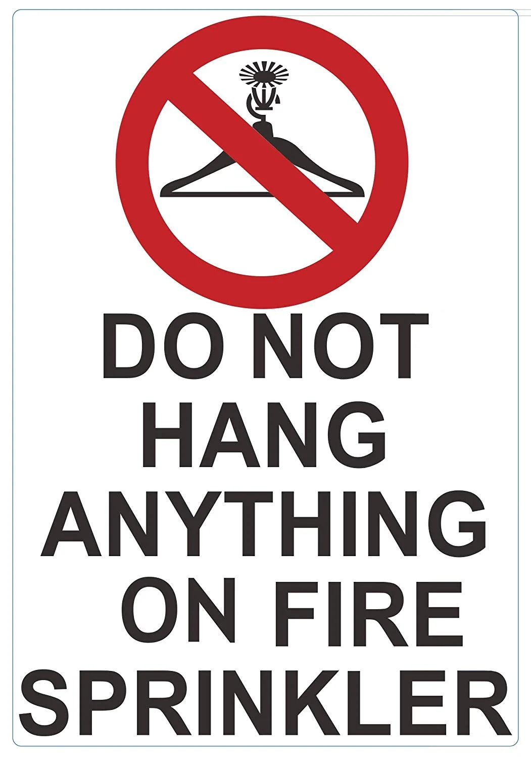 DO NOT Hang Anything ON FIRE Sprinkler Sign(White,Double Sided Tape, Aluminium 8X5.5-Rust Free)