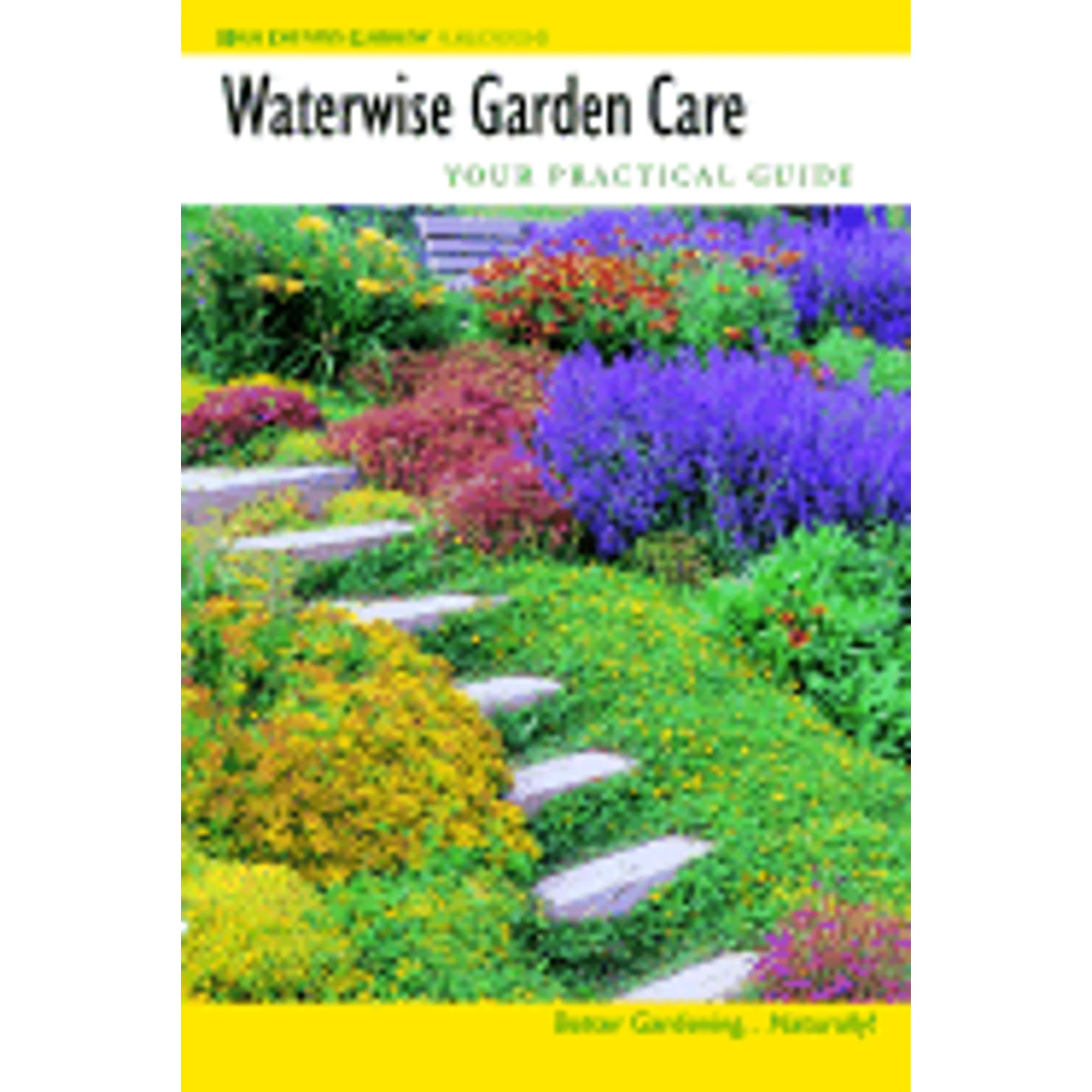 Pre-Owned Waterwise Garden Care (Paperback 9780976492306) by Cindy Bellinger