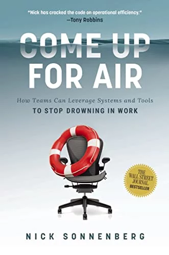 Pre-Owned Come Up for Air: How Teams Can Leverage Systems and Tools to Stop Drowning in Work Paperback