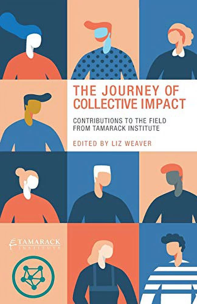 Pre-Owned: The Journey of Collective Impact: Contributions to the Field from Tamarack Institute (Paperback, 9781525556029, 1525556029)
