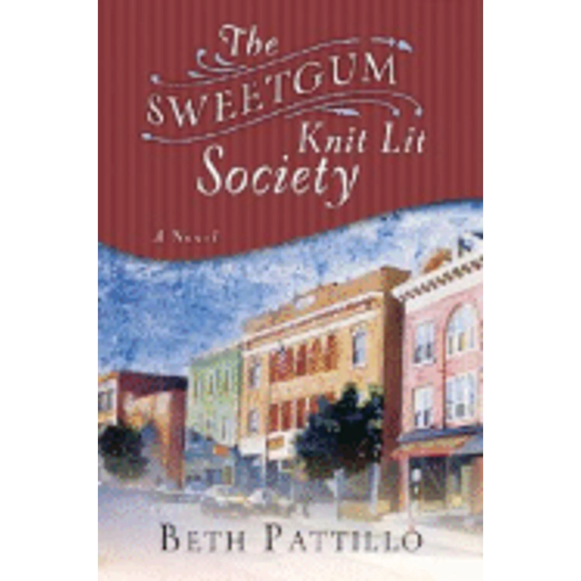 Pre-Owned The Sweetgum Knit Lit Society (Paperback 9781400073948) by Beth Pattillo