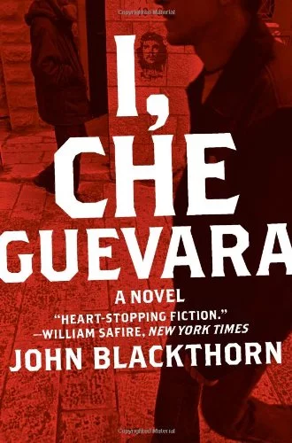 Pre-Owned I, Che Guevara: A Novel Paperback John Blackthorn