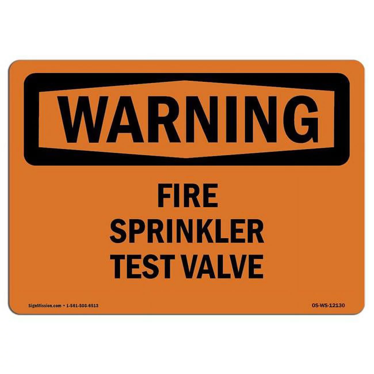 SignMission  12 x 18 in. OSHA Warning Sign - Fire Sprinkler Test Valve