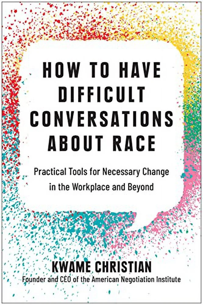 Pre-Owned How to Have Difficult Conversations About Race: Practical Tools for Necessary Change in the Workplace and Beyond Hardcover