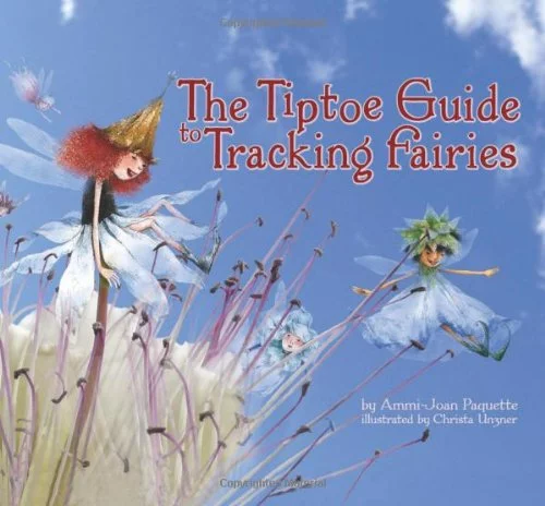 Pre-Owned The Tiptoe Guide to Tracking Fairies  Hardcover Ammi-Joan Paquette