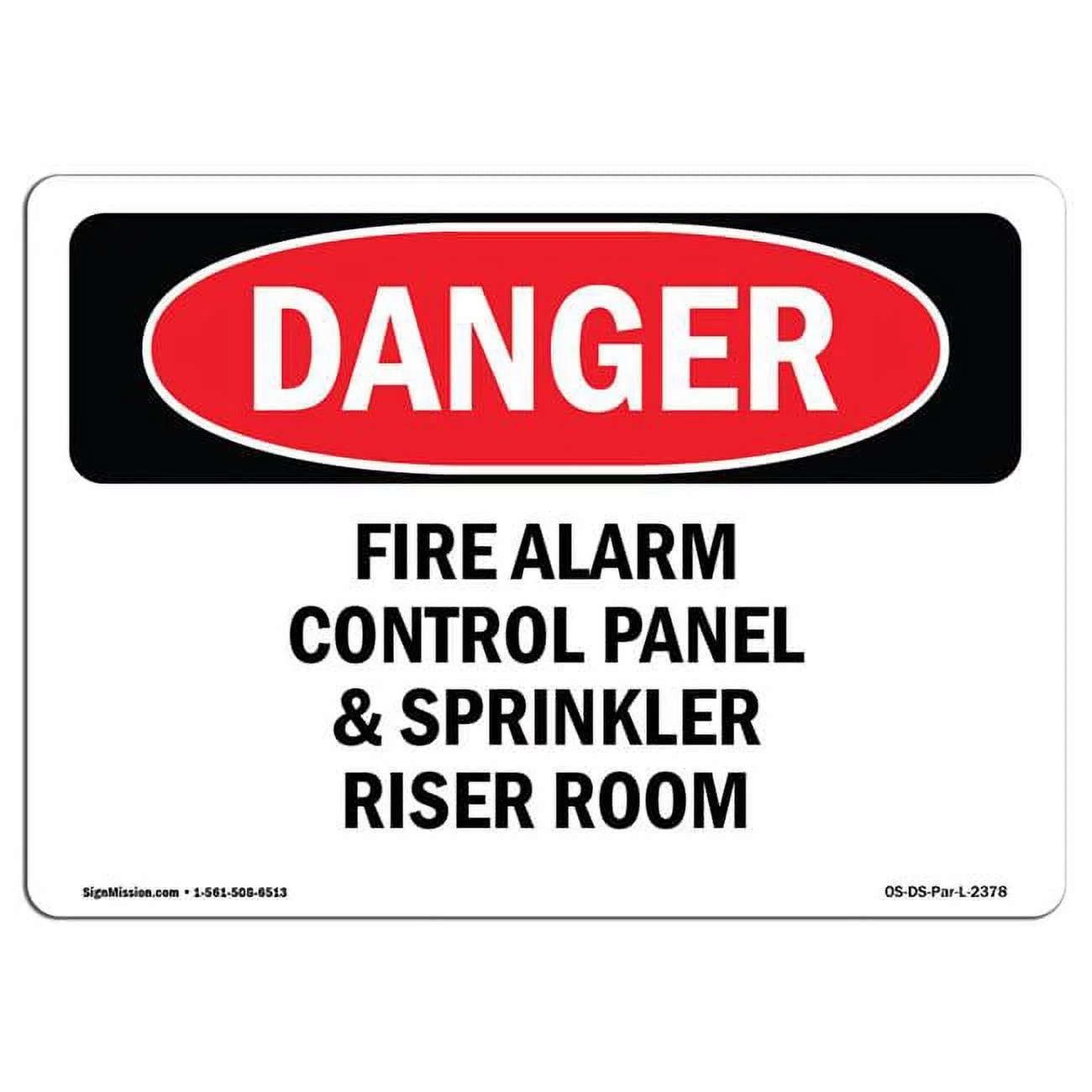 OSHA Danger Sign - Fire Alarm Control Panel & Sprinkler Riser Room