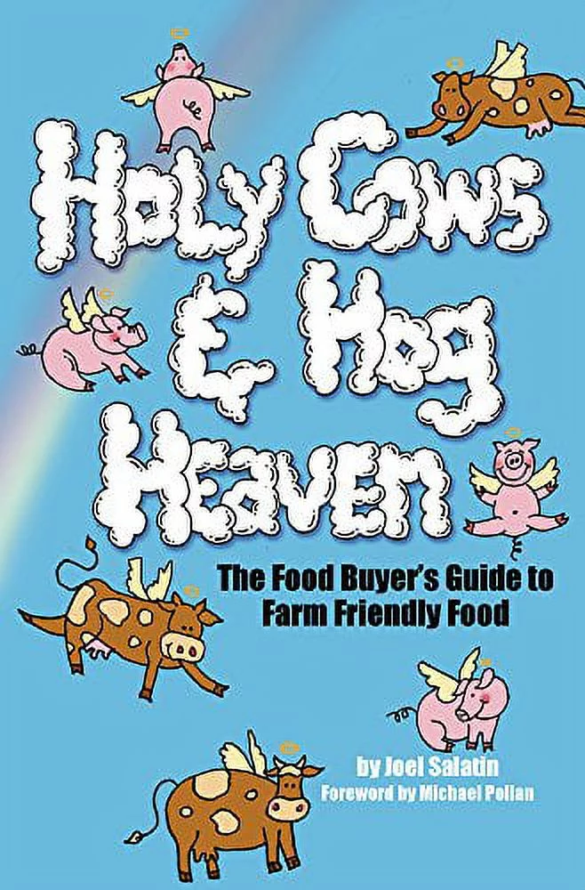 Pre-Owned Holy Cows and Hog Heaven: The Food Buyer's Guide to Farm Friendly Food Paperback