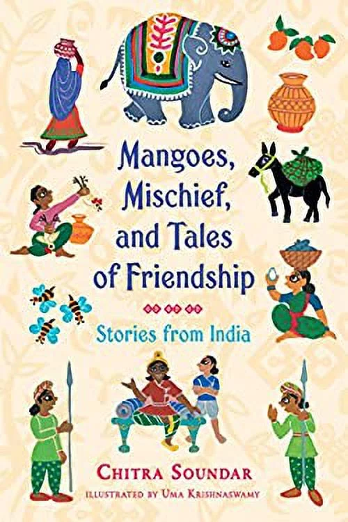Pre-Owned Mangoes, Mischief, and Tales of Friendship: Stories from India 9781536200676