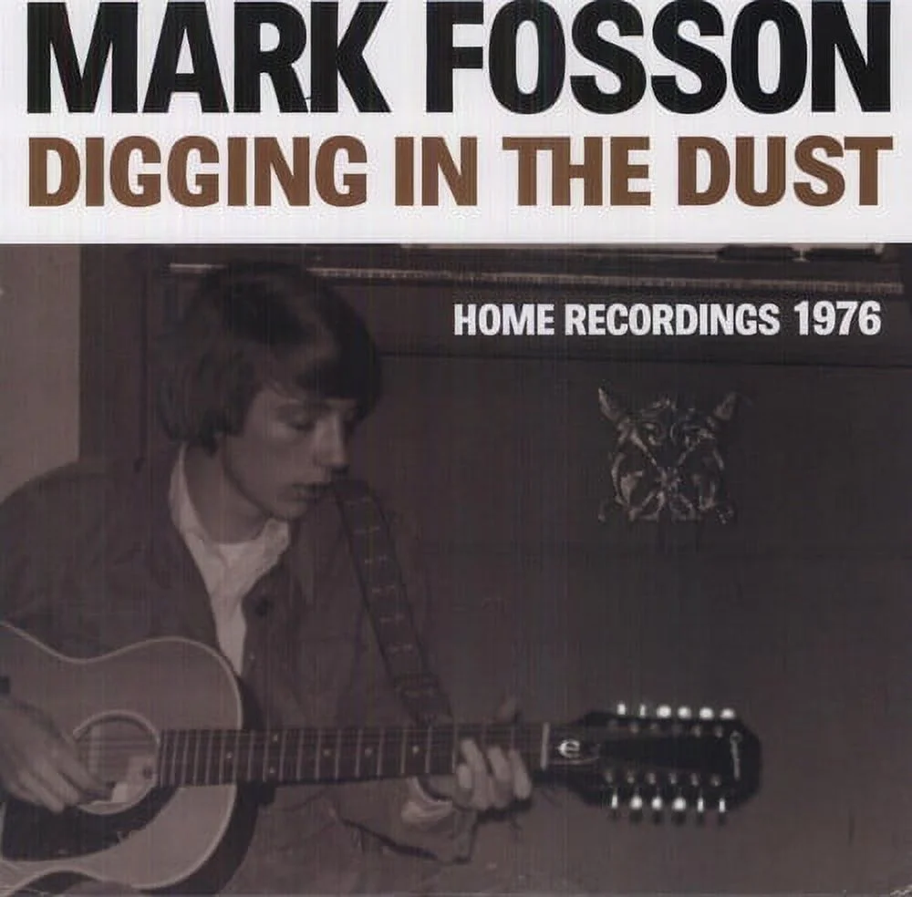 Mark Fosson - Digging in the Dust: Home Recordings 1976 - Rock - Vinyl