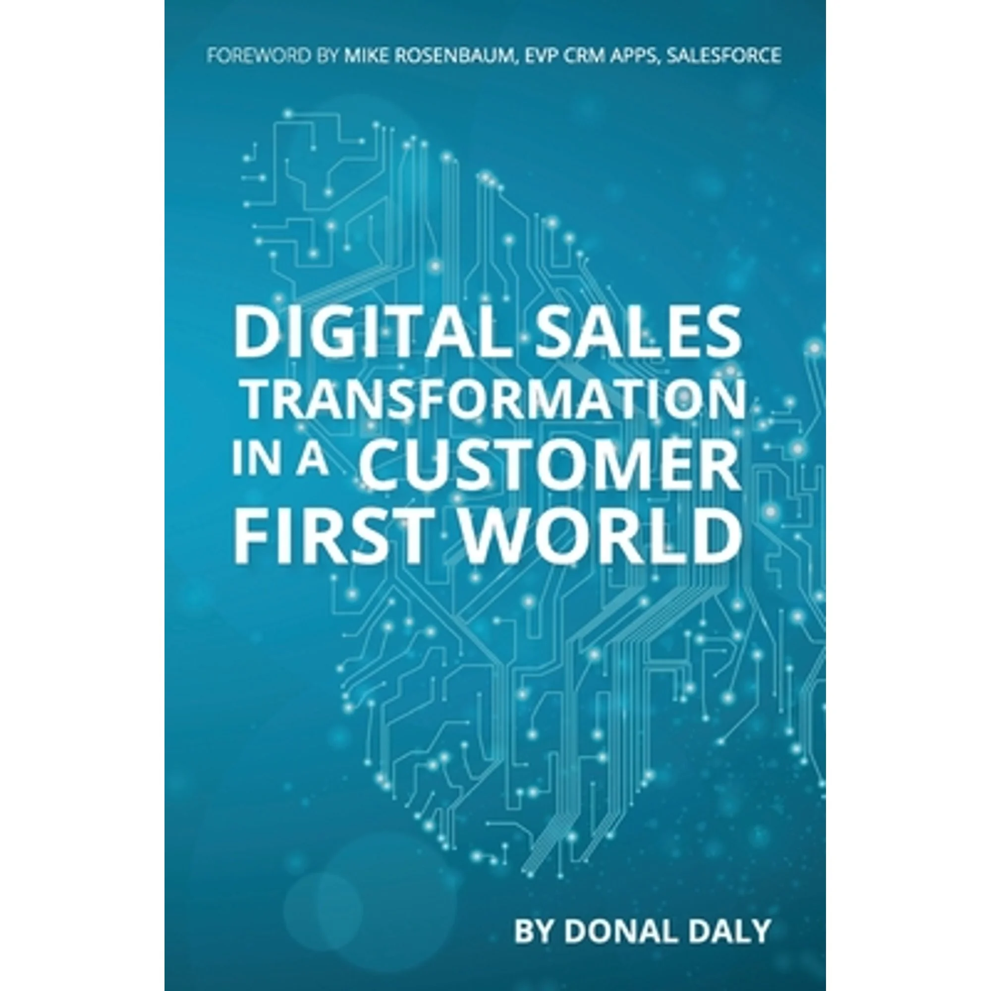 Pre-Owned Digital Sales Transformation In a Customer First World (Paperback) by Donal Daly