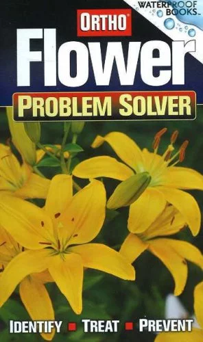 Pre-Owned Flower Problem Solver: Identify, Treat, Prevent (Waterproof Books) Paperback