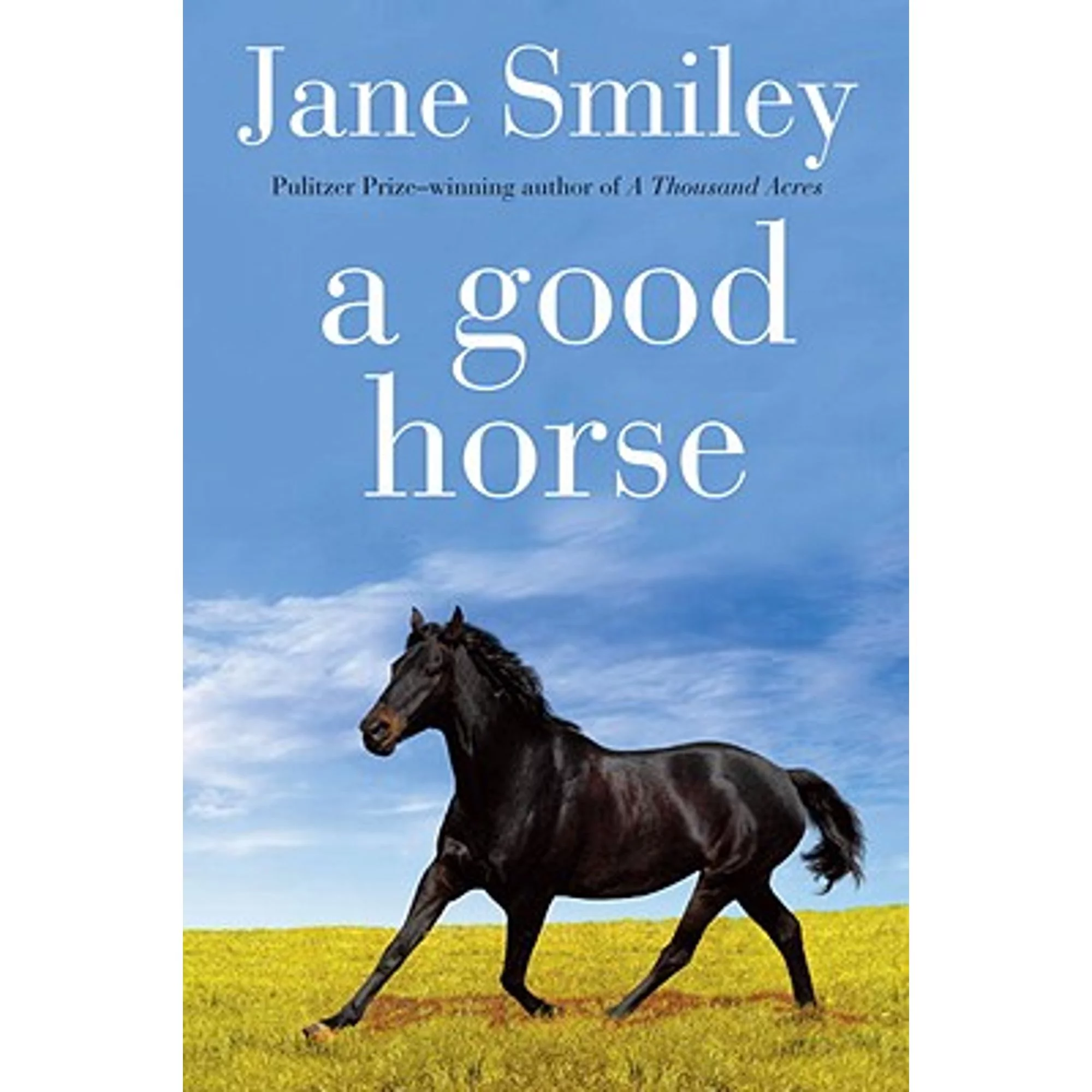 Pre-Owned A Good Horse (Hardcover 9780375862298) by Professor Jane Smiley