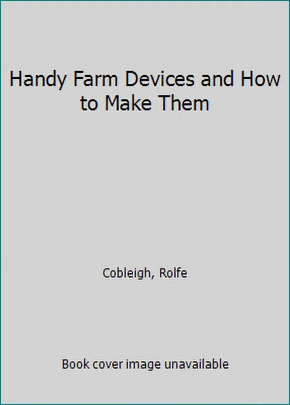 Pre-Owned Handy Farm Devices and How to Make Them (Paperback) 0921335776 9780921335771