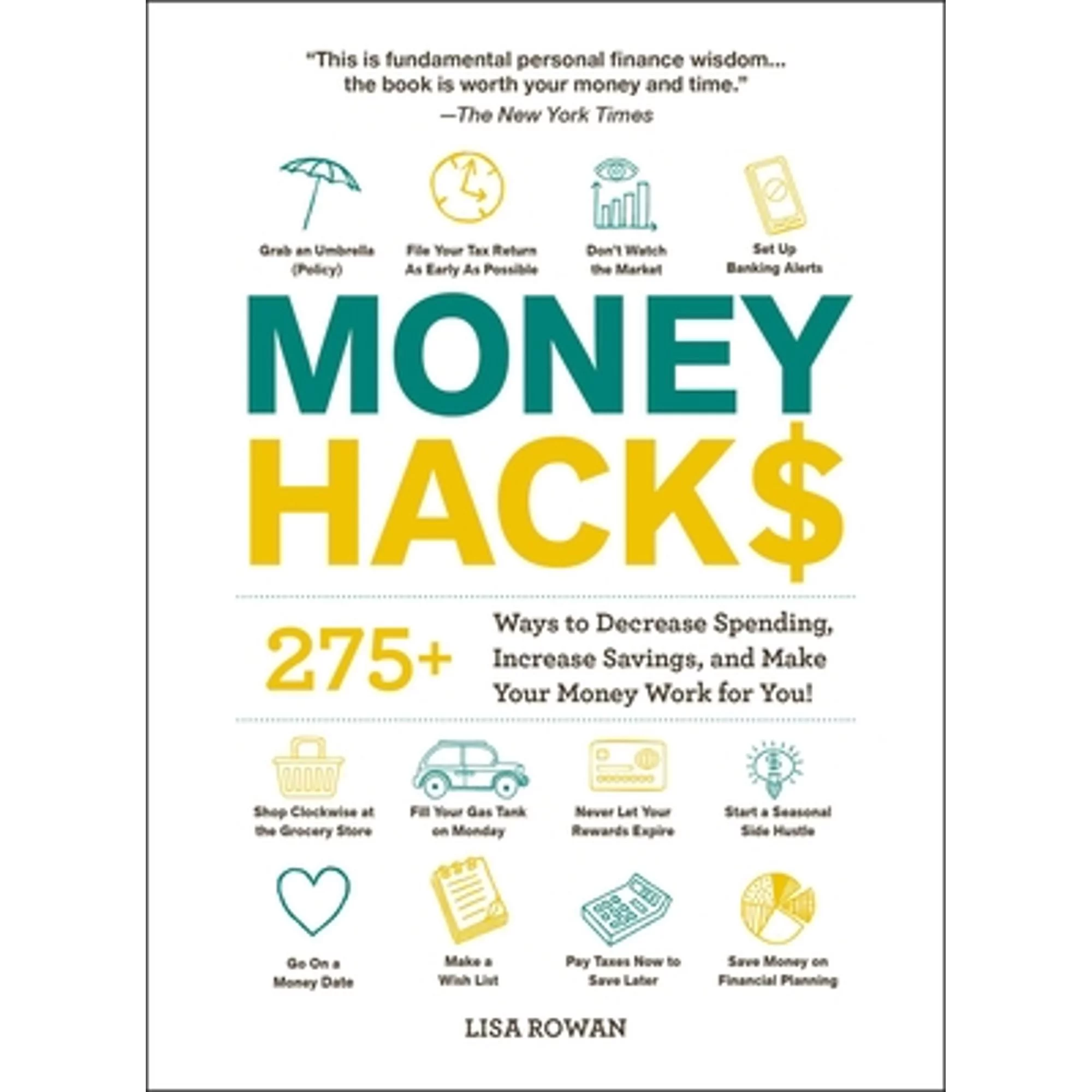 Pre-Owned Money Hacks: 275+ Ways to Decrease Spending, Increase Savings, and Make Your Money Work (Paperback 9781507214077) by Lisa Rowan