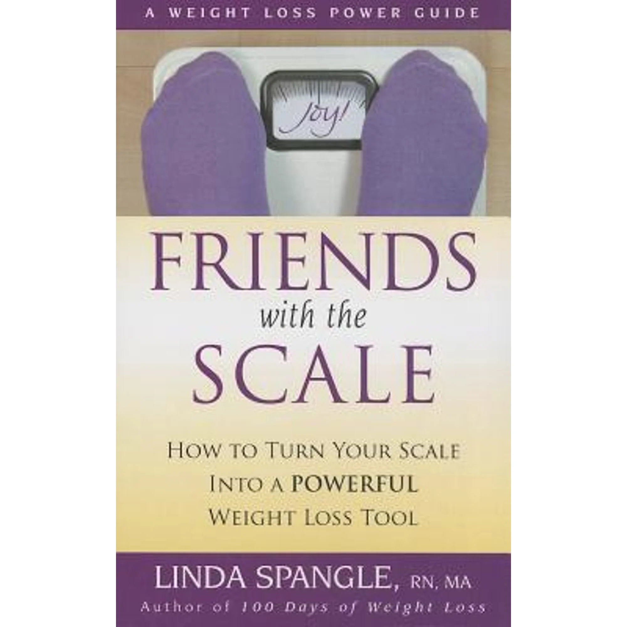 Pre-Owned Friends with the Scale: How to Turn Your Scale Into a Powerful Weight Loss Tool (Paperback 9780976705710) by Linda Spangle