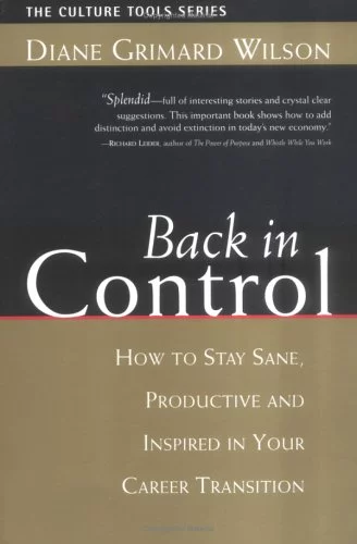 Pre-Owned Back in Control: How to Stay Sane, Productive, and Inspired in Your Career Transition (Culture Tools Series): How to Stay Sane, Productive, & Inspired in Your Paperback