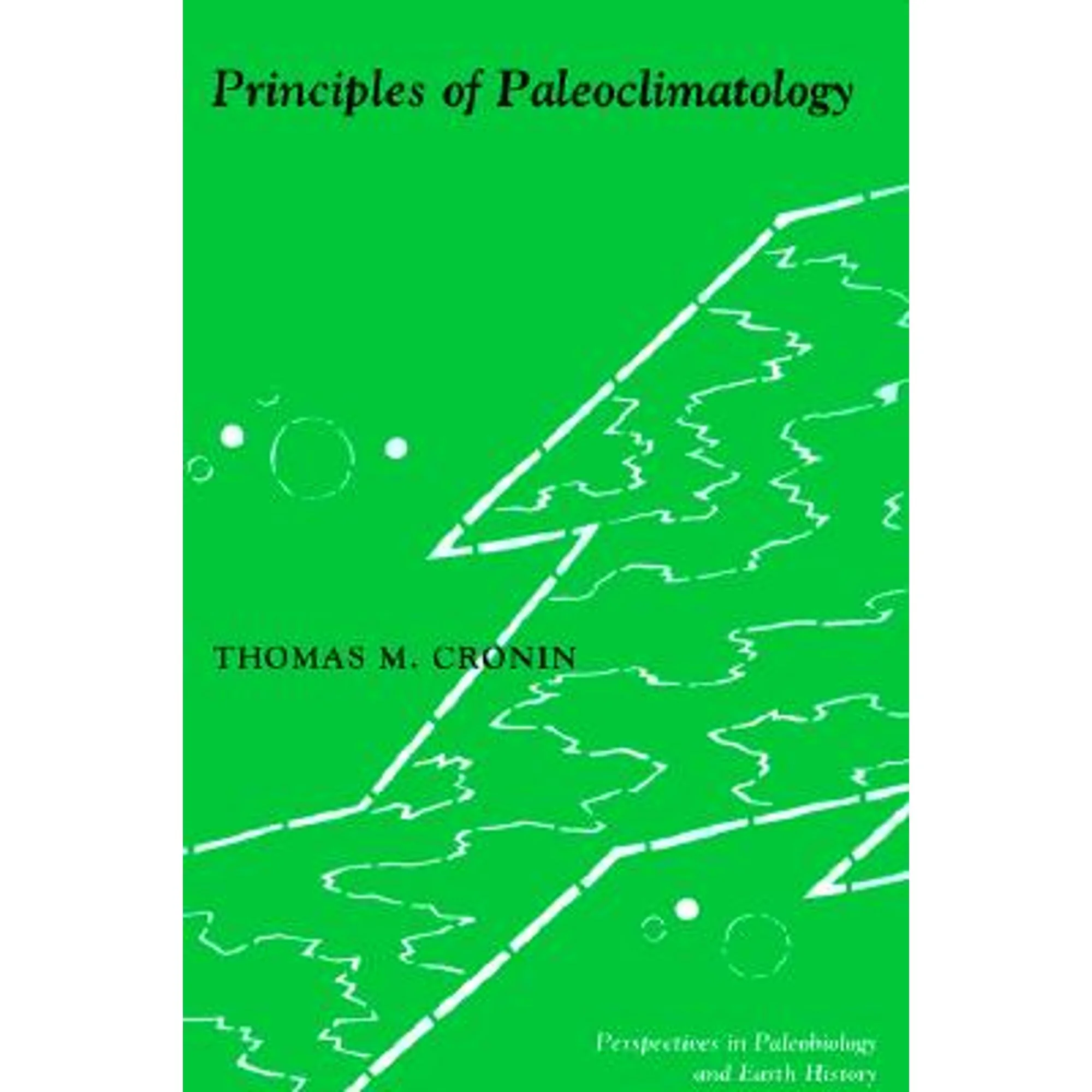 Pre-Owned Principles of Paleoclimatology (Paperback 9780231109550) by Thomas Cronin