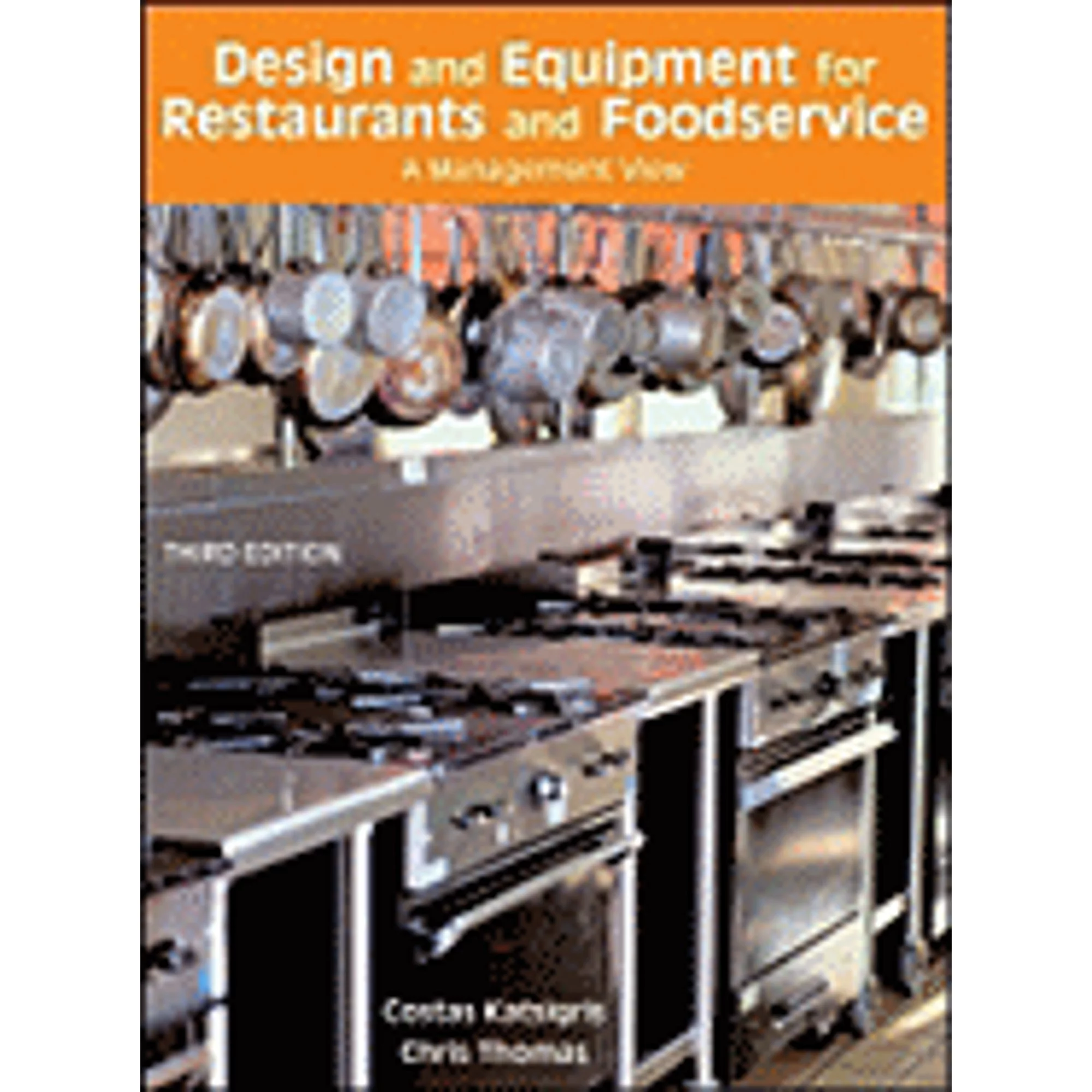 Pre-Owned Design and Equipment for Restaurants and Foodservice : A Management View 9780471762485