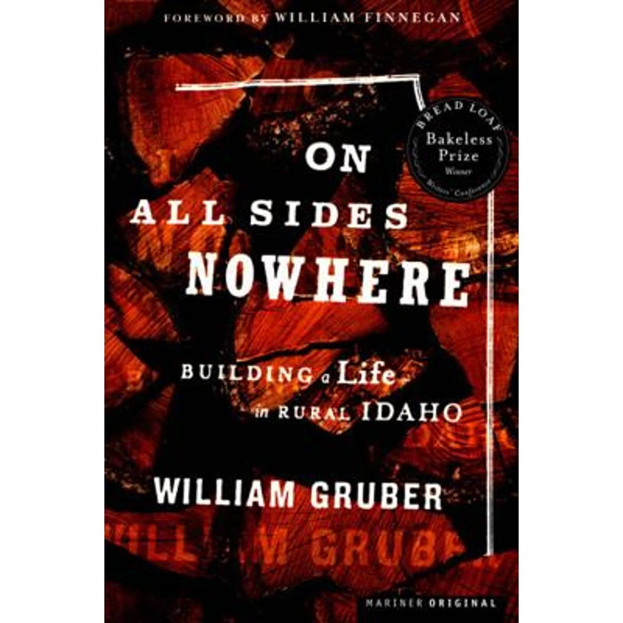 Pre-Owned On All Sides Nowhere: Building a Life in Rural Idaho (Paperback) by William Gruber