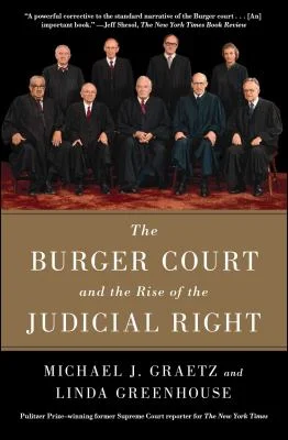 Pre-Owned The Burger Court and the Rise of the Judicial Right (Paperback) 1476732515 9781476732510