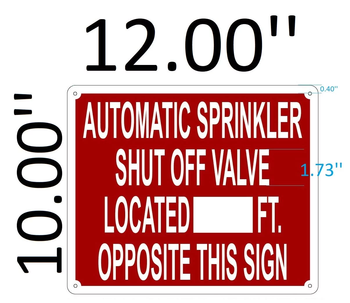 Automatic Sprinkler Shut of Valve Located_FT Opposite This Sign (Reflective,Aluminum, RED 10x12) (ref-2201)