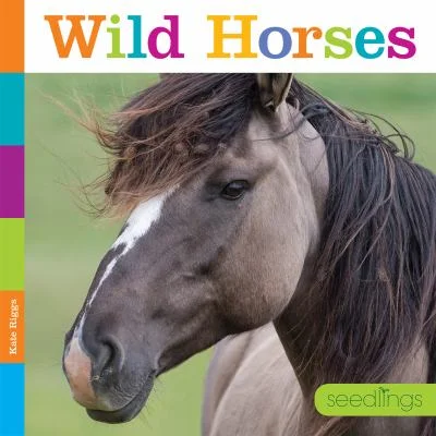 Seedlings: Wild Horses (Paperback - Used) 1628324856 9781628324853