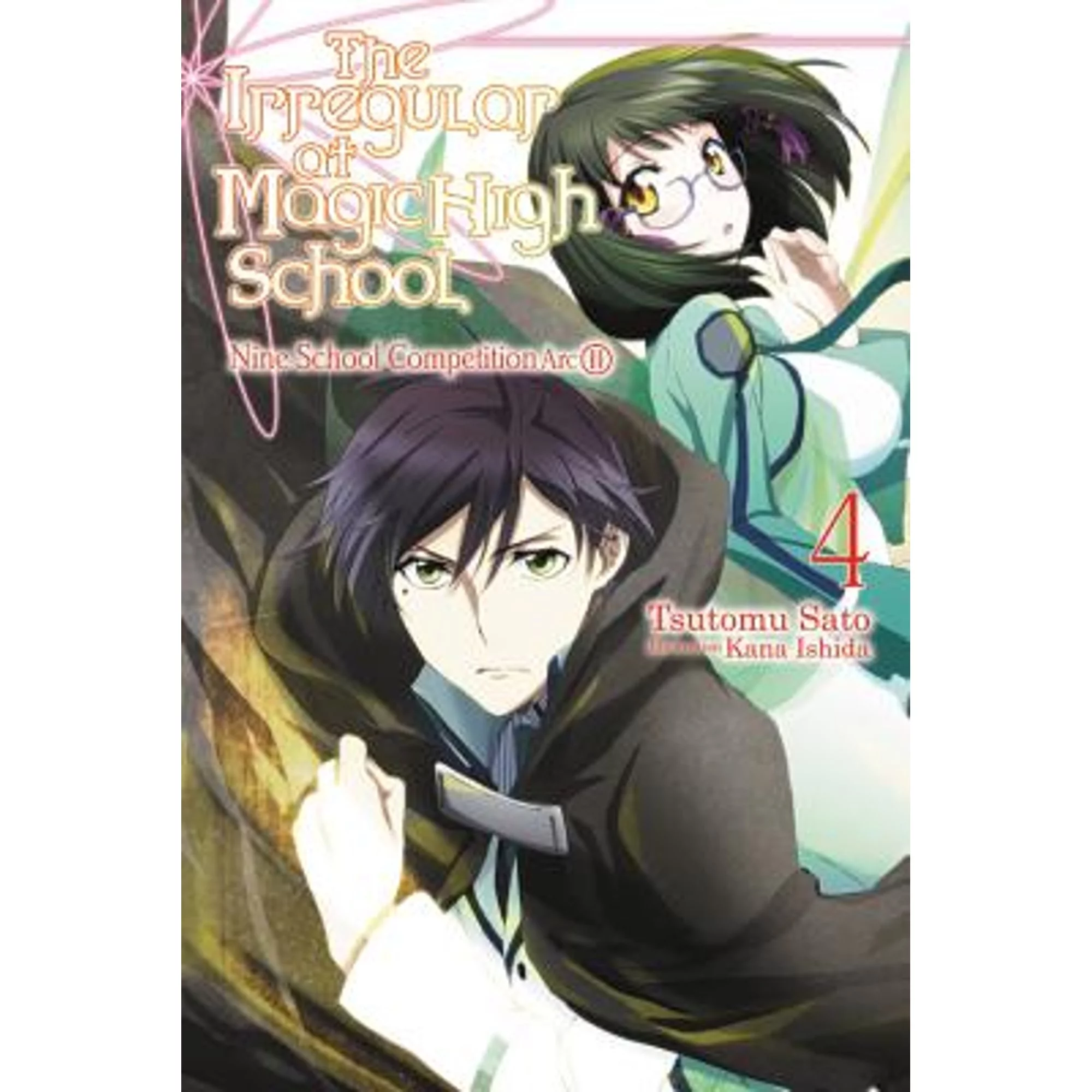 Pre-Owned The Irregular at Magic High School, Vol. 4 (Light Novel): Nine School Competition Arc, (Paperback 9780316390316) by Tsutomu Sato, Kana Ishida