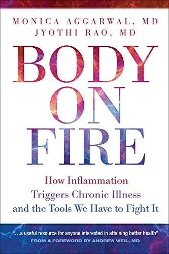 Pre-Owned Body On Fire: How Inflammation Triggers Chronic Illness and the Tools We Have to Fight It Paperback