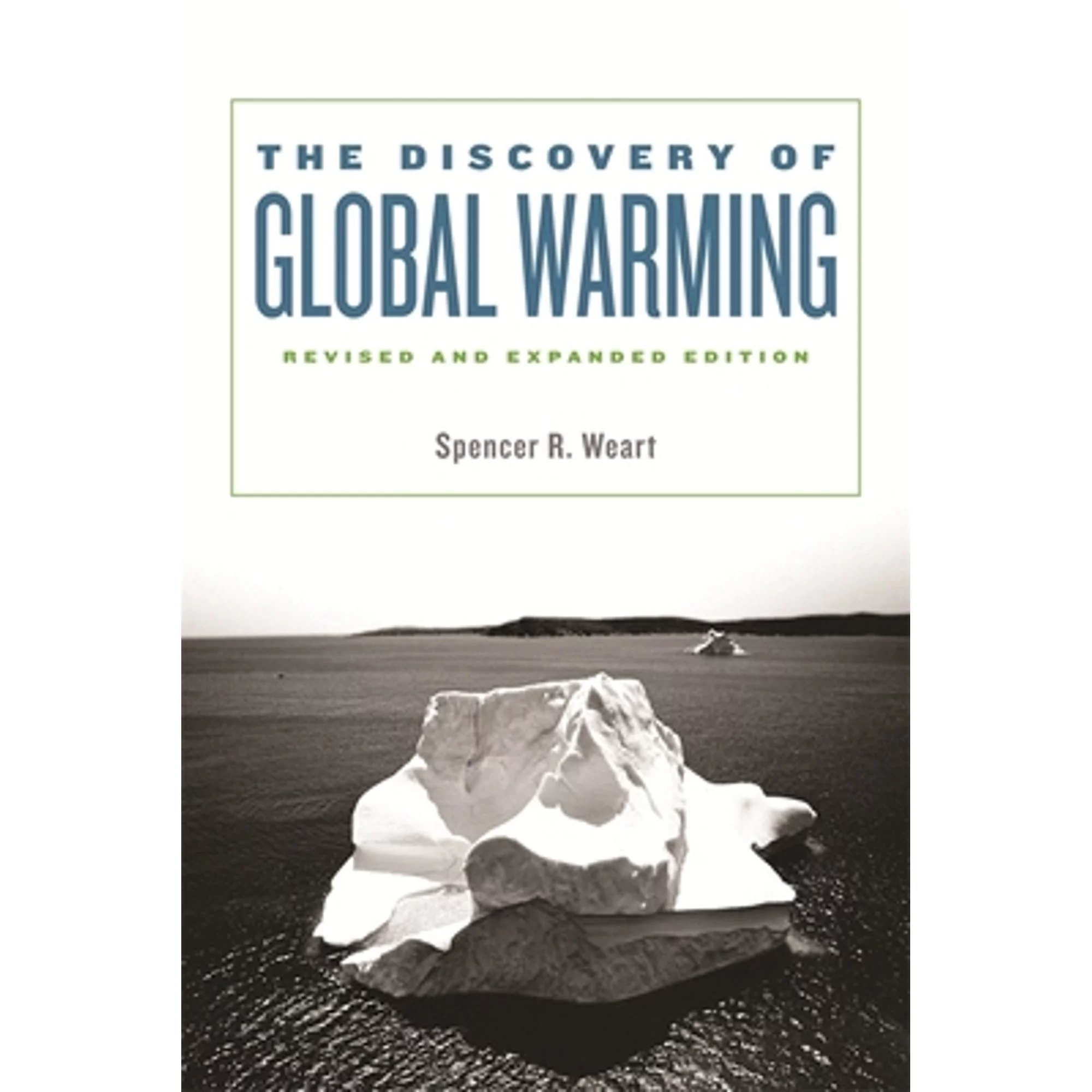Pre-Owned The Discovery of Global Warming: Revised and Expanded Edition (Paperback) by Dr. Spencer R Weart