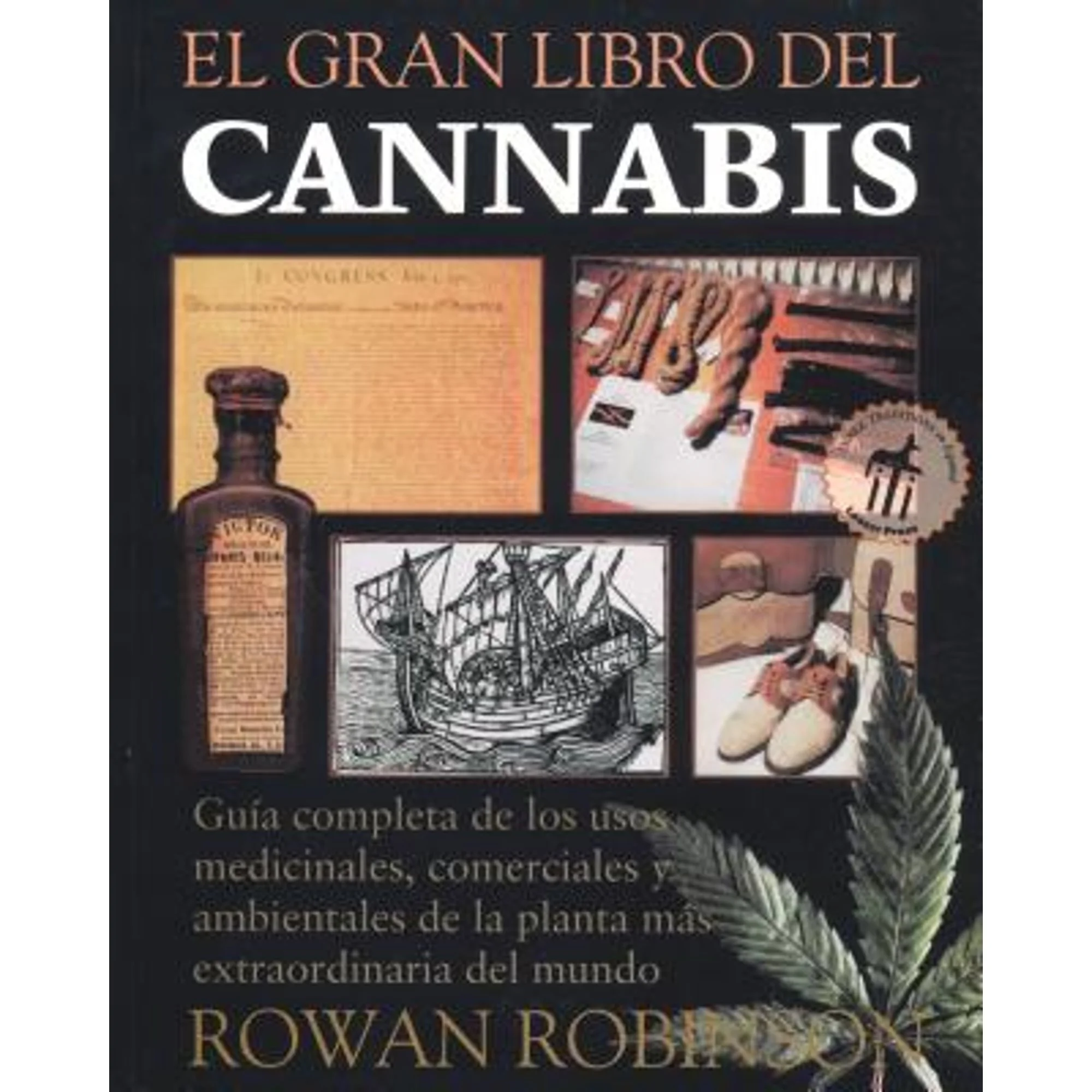 Pre-Owned El Gran Libro del Cannabis: Guía Completa de Los Usos Medicinales, Comerciales Y (Paperback 9780892815852) by Rowan Robinson