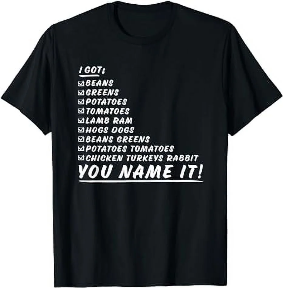 Greens Beans Potatoes Tomatoes You Name It Thanksgiving Song T-Shirt