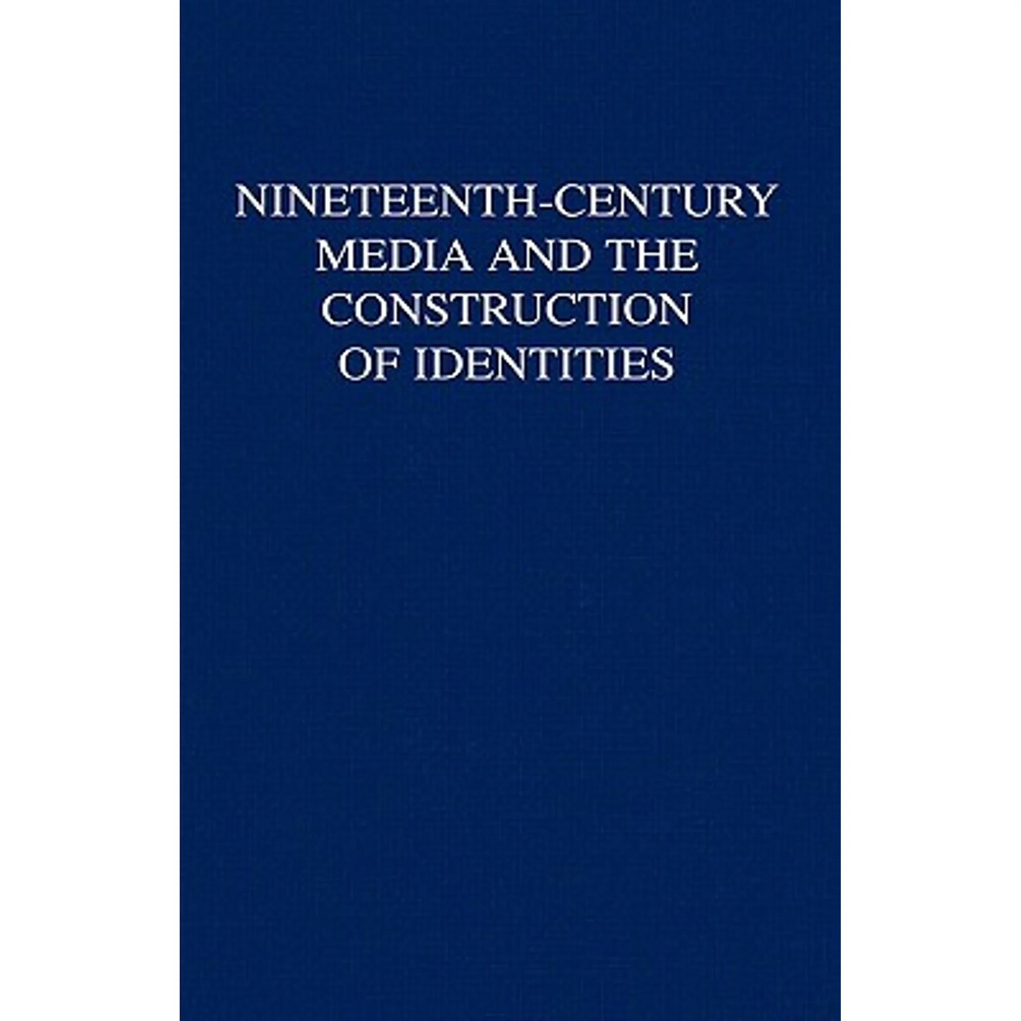 Pre-Owned Nineteenth-Century Media and the Construction of Identities (Hardcover 9780312232153) by Laurel Brake, B Bell, D Finkelstein