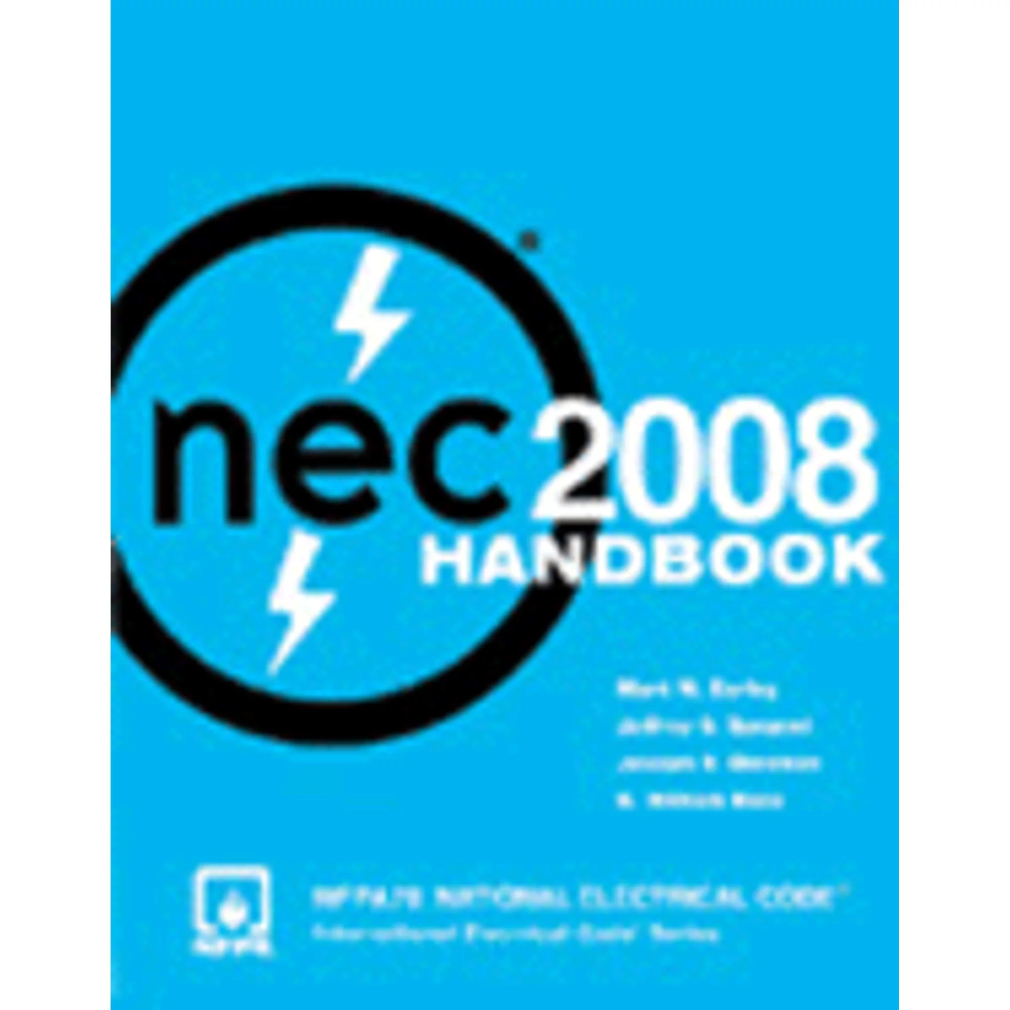 Pre-Owned National Electrical Code 2008 Handbook: Nfpa 70: National Electrical Code, International (Hardcover 9780877657934) by NFPA (National Fire Prevention Association), (National Fire Protection A