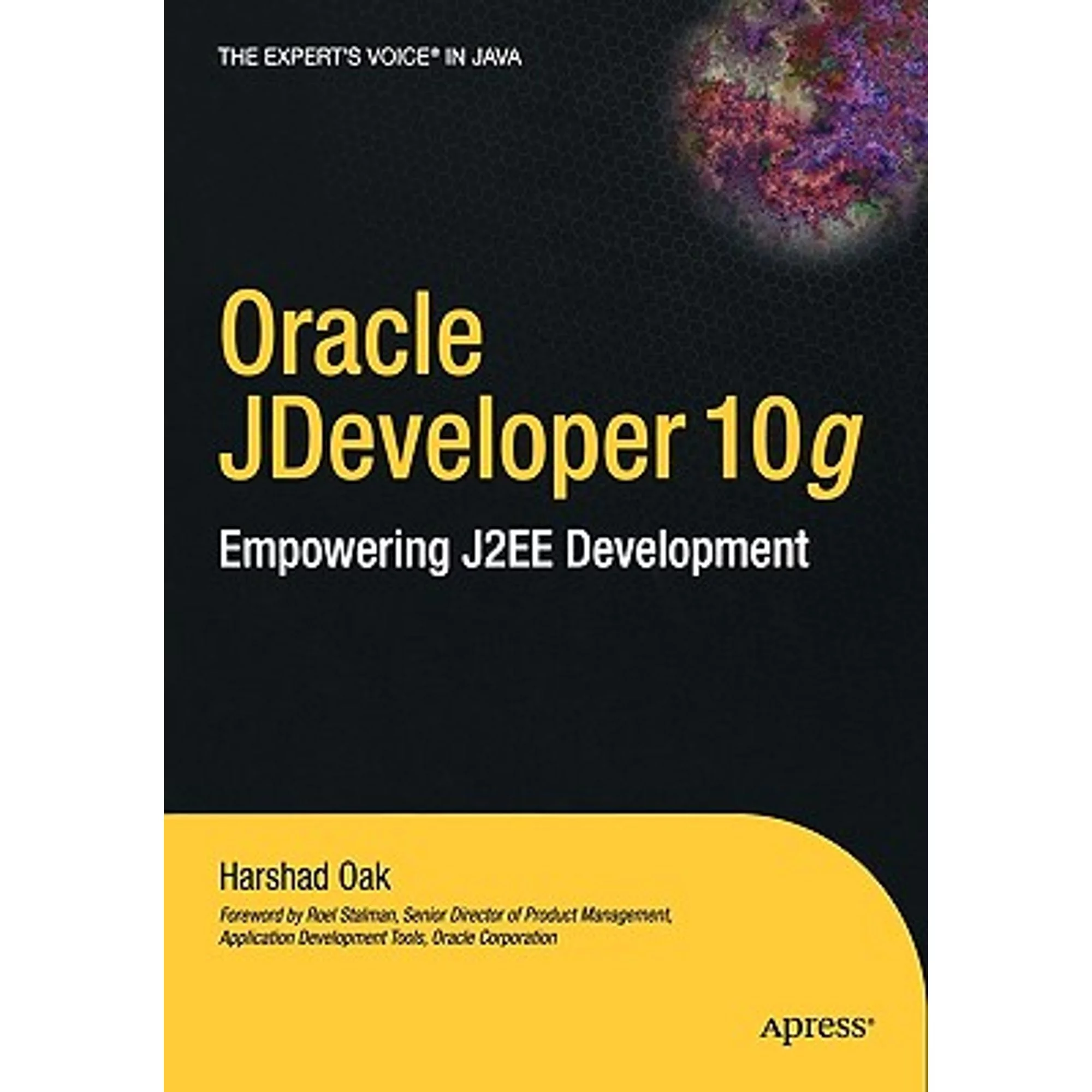Pre-Owned Oracle Jdeveloper 10g: Empowering J2ee Development (Paperback 9781590591420) by Harshad Oak