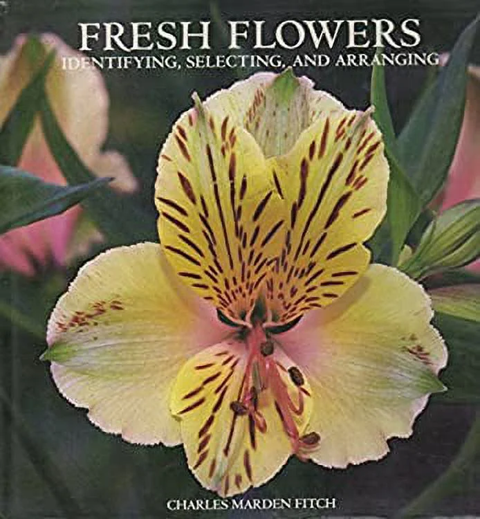 Pre-Owned Fresh Flowers : Identifying, Selecting, and Arranging 9781558592179
