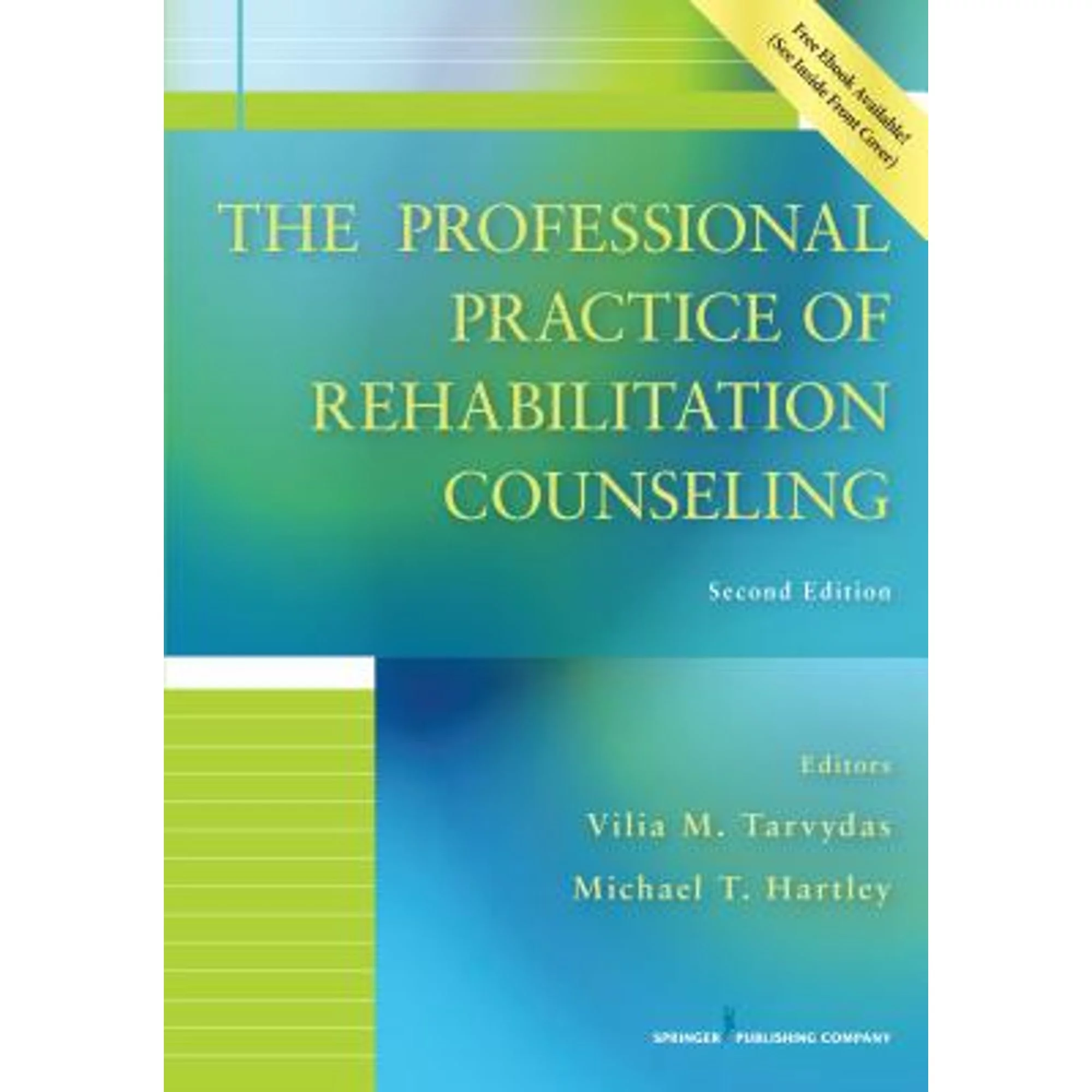 Pre-Owned The Professional Practice of Rehabilitation Counseling (Paperback 9780826138927) by Vilia M Tarvydas, Michael Hartley