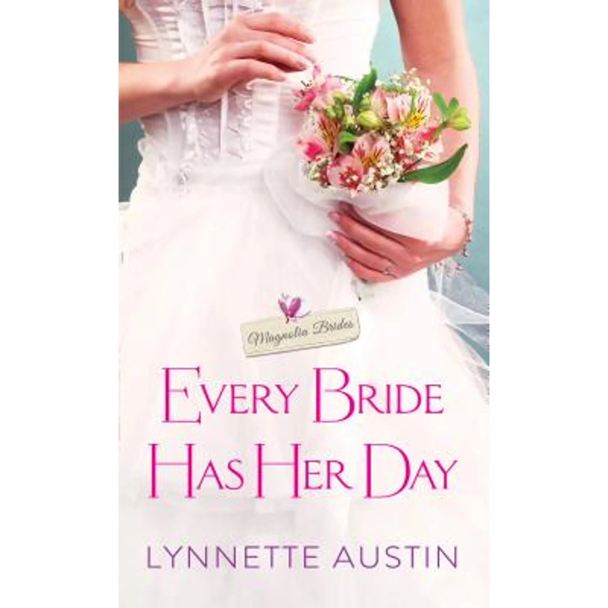 Pre-Owned Every Bride Has Her Day (Magnolia Brides) 9781492618003