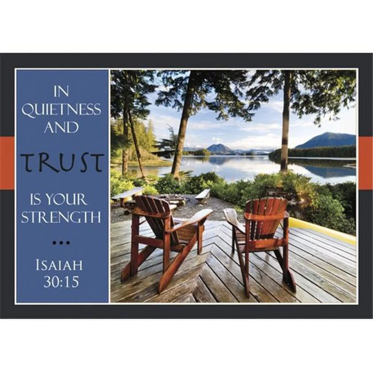 Two Adirondack Chairs On A Deck Looking Out Over Jensen Bay with A Scripture Verse from Isaiah 30-15 - Tofino British C 3 Poster Print by Lorna Rande - 36 x 26 - Large