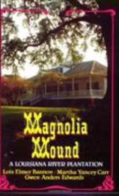 Pre-Owned Magnolia Mound: A Louisiana River Plantation (Paperback) 0882893815 9780882893815