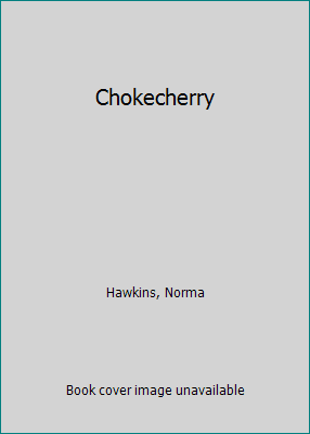Pre-Owned Chokecherry (Hardcover) 0778010392 9780778010395